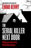 Emma Kenny - The Serial Killer Next Door.