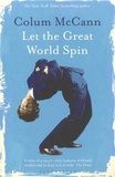 Colum McCann - Let the Great World Spin.