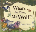 Debi Gliori - What's the Time, Mr Wolf?.