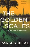 Parker Bilal - The Golden Scales - A Makana Investigation.