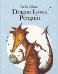 Debi Gliori - Dragon Loves Penguin.