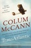 Colum McCann - TransAtlantic.