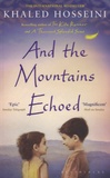 Khaled Hosseini - And the Moutains Echoed.