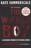 Kate Summerscale - The Wicked Boy - An Infamous Murder in Victorian London.