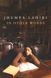 Jhumpa Lahiri - In Other Words.