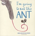 Chris Naylor-Ballesteros - I'm Going to Eat This Ant.
