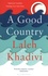 Laleh Khadivi - A Good Country.