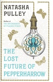 Natasha Pulley - The Lost Future of Pepperharrow.