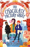 David O'Connell - The Dundoodle Mysteries  : The Chocolate Factory Ghost.