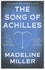 Madeline Miller - The Song of Achilles.