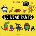 Katie Abey - We Wear Pants.