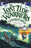 Catherine Doyle - The Lost Tide Warriors.