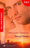 Sherryl Woods - Millionaires' Destinies - Isn't It Rich? / Priceless / Treasured.