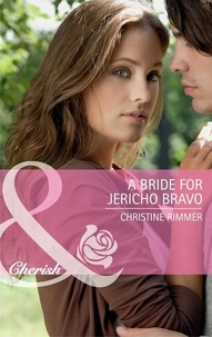 Christine Rimmer - A Bride for Jericho Bravo.