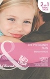 Brenda Harlen et Helen R. Myers - The Pregnancy Plan / Hope's Child - The Pregnancy Plan / Hope's Child.