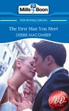 Debbie Macomber - The First Man You Meet.