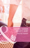 Christine Rimmer - Having Tanner Bravo's Baby.