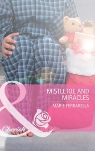 Marie Ferrarella - Mistletoe And Miracles.