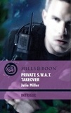 Julie Miller - Private S.w.a.t. Takeover.