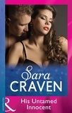 Sara Craven - His Untamed Innocent.