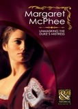 Margaret McPhee - Unmasking The Duke's Mistress.