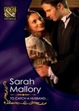 Sarah Mallory - To Catch A Husband….
