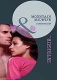 Cassie Miles - Mountain Midwife.
