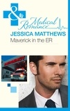 Jessica Matthews - Maverick In The Er.