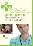 Marion Lennox - Dynamite Doc or Christmas Dad?.