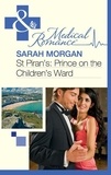 Sarah Morgan - St Piran's: Prince On The Children's Ward.