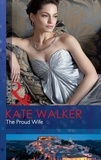 Kate Walker - The Proud Wife.