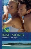 Trish Morey - Fiancée For One Night.