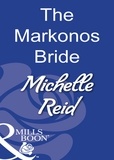 Michelle Reid - The Markonos Bride.