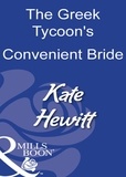 Kate Hewitt - The Greek Tycoon's Convenient Bride.