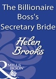 Helen Brooks - The Billionaire Boss's Secretary Bride.