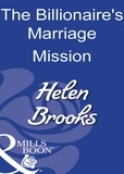 Helen Brooks - The Billionaire's Marriage Mission.