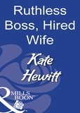 Kate Hewitt - Ruthless Boss, Hired Wife.