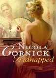 Nicola Cornick - Kidnapped: His Innocent Mistress.