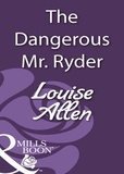 Louise Allen - The Dangerous Mr Ryder.