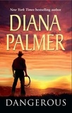 Diana Palmer - Dangerous.