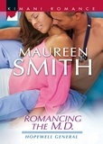 Maureen Smith - Romancing the M.D..