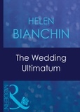Helen Bianchin - The Wedding Ultimatum.