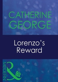 Catherine George - Lorenzo's Reward.