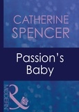 Catherine Spencer - Passion's Baby.
