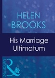 Helen Brooks - His Marriage Ultimatum.