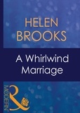 Helen Brooks - A Whirlwind Marriage.
