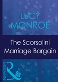 Lucy Monroe - The Scorsolini Marriage Bargain.