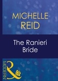 Michelle Reid - The Ranieri Bride.