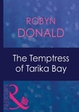 Robyn Donald - The Temptress Of Tarika Bay.