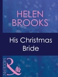 Helen Brooks - His Christmas Bride.